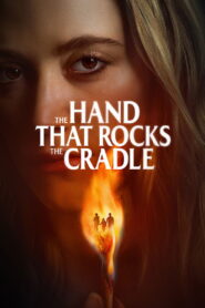 The Hand That Rocks the Cradle – 2025