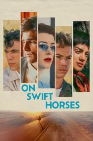 On Swift Horses – 2025