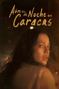 It Would Be Night in Caracas – 2025
