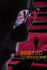 Behind the Shadows – 2025