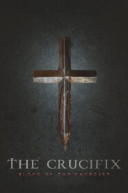 The Crucifix: Blood of the Exorcist – 2025