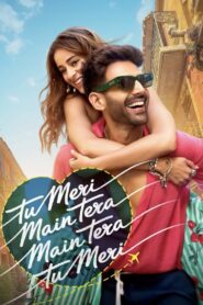 Tu Meri Main Tera Main Tera Tu Meri – 2025