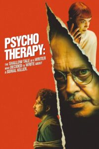 Psycho Therapy: The Shallow Tale of a Writer Who Decided to Write About a Serial Killer – 2025
