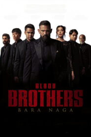 Blood Brothers: Bara Naga – 2025