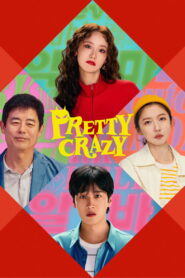 Pretty Crazy – 2025