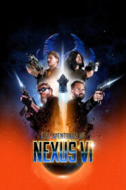 The Adventures of Nexus VI – 2025