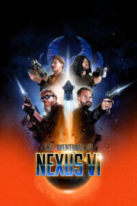 The Adventures of Nexus VI – 2025