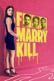F Marry Kill – 2025