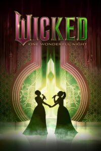 Wicked: One Wonderful Night – 2025