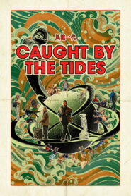 Caught by the Tides – 2025