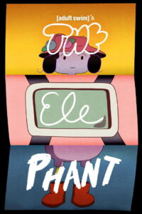 Adult Swim’s The Elephant – 2025