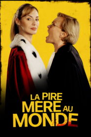 La pire mère au monde – 2025