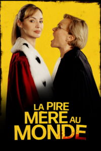 La pire mère au monde – 2025