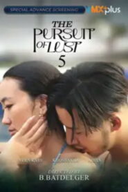 The Pursuit of Lust 5 – 2025